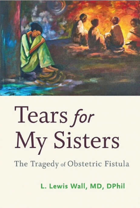Tears for My Sisters: The Tragedy of Obstetric Fistula